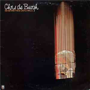 Chris de Burgh - Far Beyond These Castle Walls FLAC