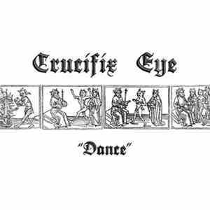 Crucifix Eye - Dance FLAC