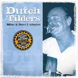 Dutch Tilders - Mine & Some I Adopted FLAC