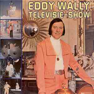 Eddy Wally - Eddy Wally Televisie-Show FLAC
