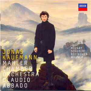 Jonas Kaufmann, Mahler Chamber Orchestra, Claudio Abbado - Mozart, Schubert, Beethoven & Wagner FLAC