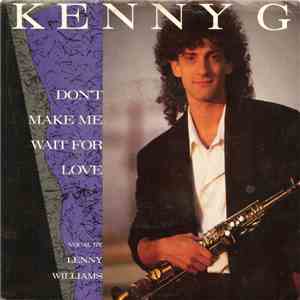 Kenny G  - Don't Make Me Wait For Love FLAC
