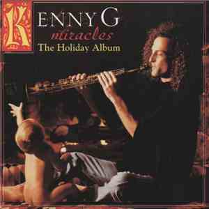 Kenny G  - Miracles - The Holiday Album FLAC