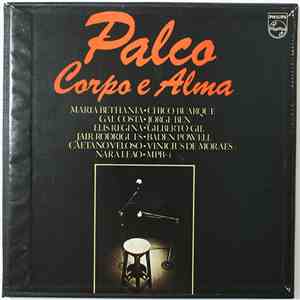 Maria Bethânia / Chico Buarque / Gal Costa / Jorge Ben / Elis Regina / Gilberto Gil / Jair Rodrigues / Baden Powell / Caetano Veloso / Vinicius De Moraes / Nara Leão / MPB-4 - Palco Corpo E Alma FLAC