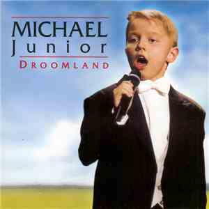 Michael Junior  - Droomland FLAC