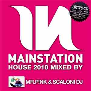 Mr.P!NK & Scaloni DJ - Mainstation House 2010 FLAC