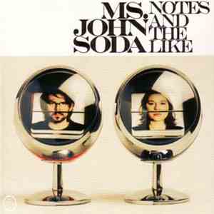 Ms. John Soda - Notes And The Like FLAC