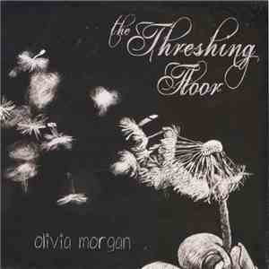 Olivia Morgan - The Threshing Floor FLAC
