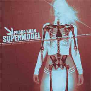 Praga Khan - Supermodel FLAC