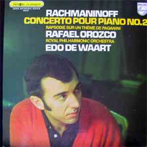 Rachmaninoff - Royal Philharmonic Orchestra, Rafaël Orozco, Edo de Waart - Concerto Pour Piano N0.2 - Rapsodie Sur Un Thème De Paganini FLAC