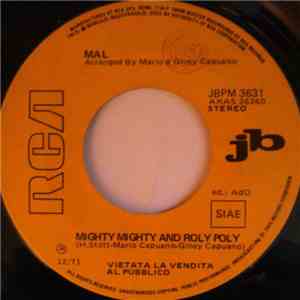 Raffaella Carrà / Mal - Chissà Se Va / Mighty Mighty And Roly Poly FLAC