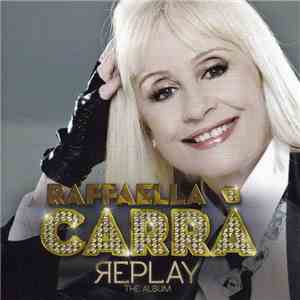 Raffaella Carrà - Replay (The Album) FLAC