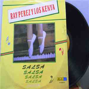 Ray Perez y Los Kenya - salsa , salsa ,salsa FLAC