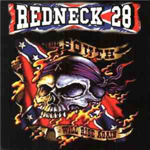 Redneck 28 - The South Will Rise Again FLAC