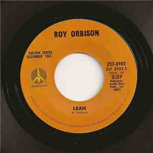 Roy Orbison With Bob Moore's Orch. & Chorus - Leah / Working For The Man FLAC