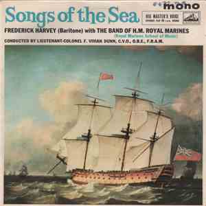 Royal Marines with Frederick Harvey - Songs Of The Sea FLAC