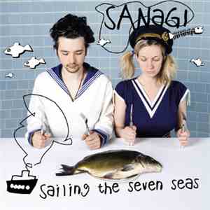 Sanagi - Sailing The Seven Seas FLAC