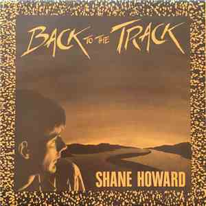 Shane Howard  - Back To The Track FLAC