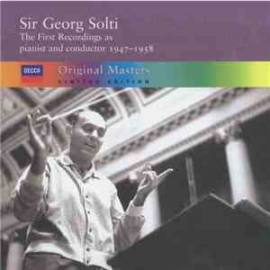 Sir Georg Solti - The First Recordings As Pianist And Conductor 1947-1958 FLAC