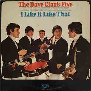 The Dave Clark Five - I Like It Like That FLAC