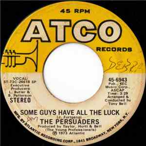 The Persuaders - Some Guys Have All The Luck / Love Attack FLAC
