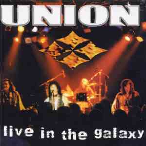 Union  - Live In The Galaxy FLAC