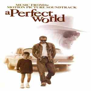 Various - A Perfect World (Music From The Motion Picture Soundtrack) FLAC