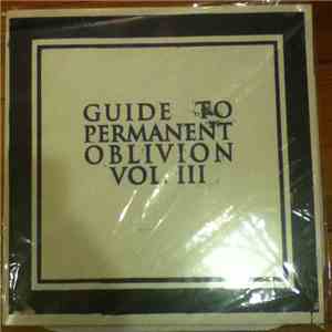 Various - Guide To Permanent Oblivion Vol III FLAC