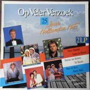 Various - Op Veler Verzoek 25 Jaar Hollandse Hits FLAC