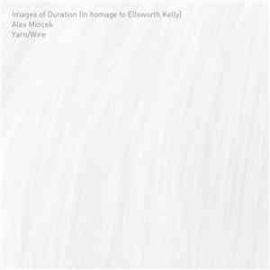 Alex Mincek - Yarn/Wire - Images Of Duration (In Homage To Ellsworth Kelly) FLAC
