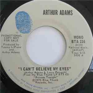 Arthur Adams - I Can't Believe My Eyes / Everything I Ever Wanted In A Girl FLAC