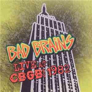 Bad Brains - Live At CBGB 1982 FLAC