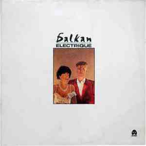 Balkan Electrique - Balkan Electrique FLAC