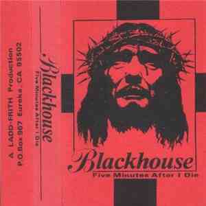 Blackhouse - Five Minutes After I Die FLAC