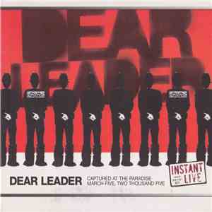 Dear Leader - The Paradise - Boston, MA, 3/05/05 FLAC