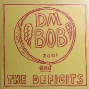 DM Bob & The Deficits - I Didn't Mean To Hurt Ye, I Just Meant To Kill Ye. FLAC