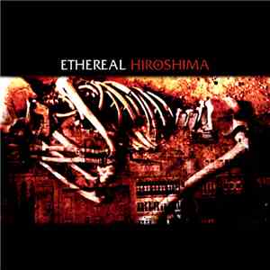 ETHEREAL - Hiroshima FLAC