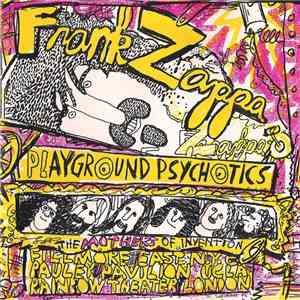 Frank Zappa & The Mothers Of Invention - Playground Psychotics FLAC