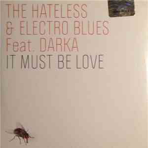 Hateless & Electro Blues Feat. Darka - It Must Be Love FLAC