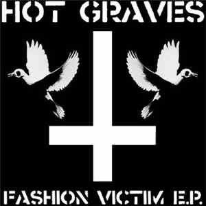 Hot Graves - Fashion Victim 7" FLAC