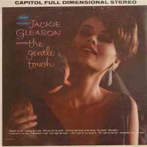 Jackie Gleason - Jackie Gleason Presents The Gentle Touch FLAC