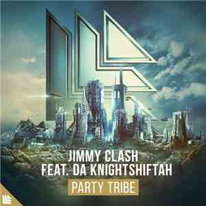 Jimmy Clash Feat. Da Knightshiftah - Party Tribe FLAC
