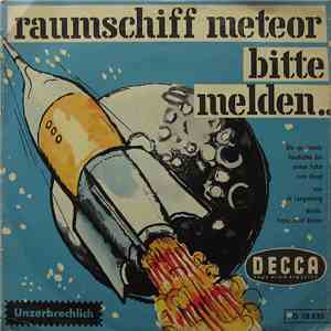 Jo Langenberg und Franz Josef Breuer - Raumschiff Meteor, Bitte Melden... FLAC