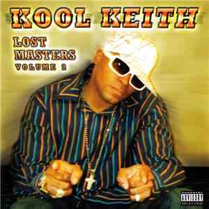 Kool Keith - Lost Masters Volume 2 FLAC