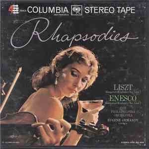 Liszt / Enesco - The Philadelphia Orchestra, Eugene Ormandy - Rhapsodies FLAC