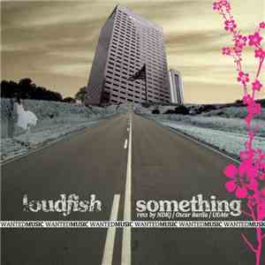 Loudfish - Something FLAC