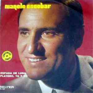 Manolo Escobar - Espada De Luna / Platero, Tú Y Yo FLAC