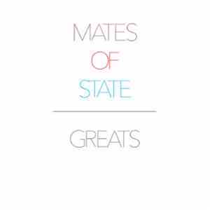 Mates Of State - Greats FLAC