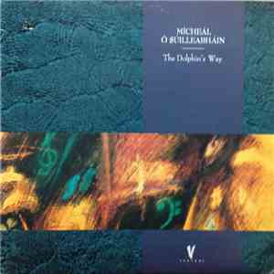 Mícheál Ó Súilleabháin - The Dolphin's Way FLAC