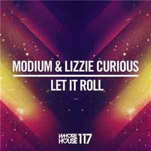 Modium & Lizzie Curious - Let It Roll FLAC